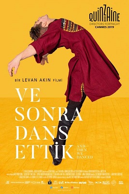 Ve Sonra Dans Ettik: Gelenek, Arzu ve Beden Disiplini
Yönetmen: Levan Akin | Ülke: İsveç, Gürcistan | Yıl: 2019 | Tür: Drama
Kaynak: https://tr.wikipedia.org/wiki/
Dosya:Ve_Sonra_Dans_Ettik.jpg