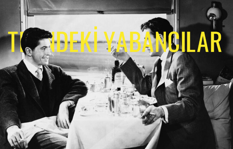 Trendeki Yabancılar / Strangers on a Train — Yönetmen: Alfred Hitchcock; ABD, 1951; Tür: Gerilim, Suç.