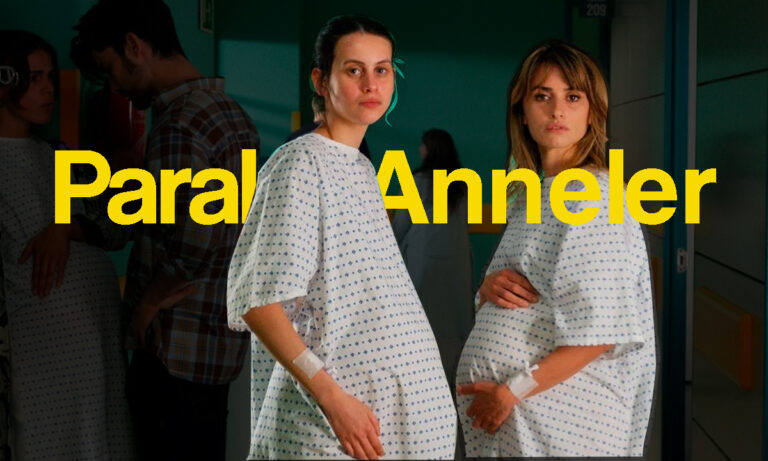 Pedro Almodóvar’ın Paralel Anneler filmi